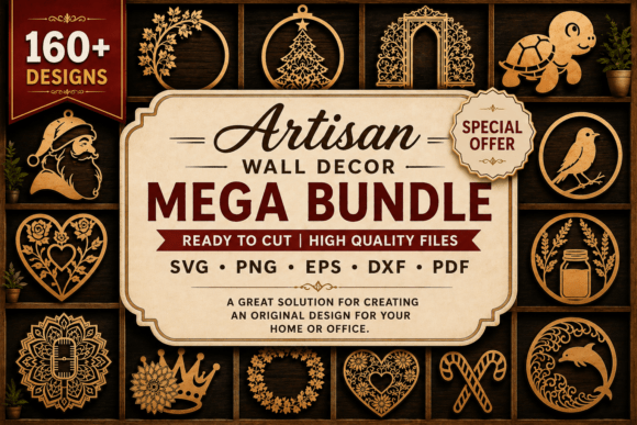 Download Artisan Laser Cut Wall Decor Mega Bundle - Bundle Collection